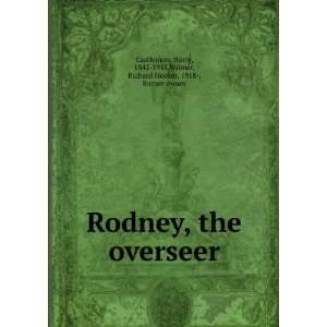  Rodney, the overseer,: Harry Castlemon: Books