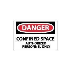  OSHA DANGER Confined Space Authorized Personnel Only 