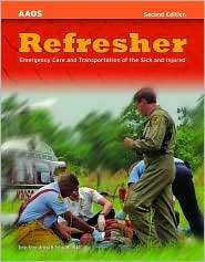 Refresher Emergency Care and Transportation of the Sick and Injured 