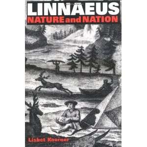    Linnaeus Nature and Nation [Paperback] Lisbet Koerner Books