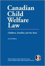 Canadian Child Welfare Law Children, Families, and the State 
