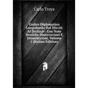   : Con Note Storiche, Volume 1 (Italian Edition): Carlo Troya: Books