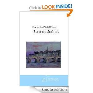 Bord de Scènes (French Edition) Françoise Pédel Picard  