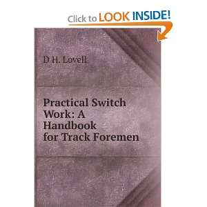   Switch Work A Handbook for Track Foremen D H. Lovell Books