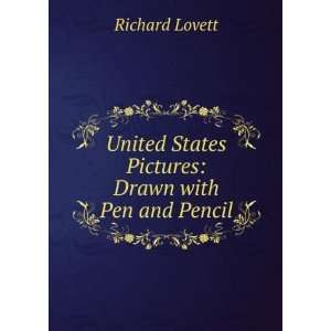   States Pictures Drawn with Pen and Pencil Richard Lovett Books