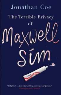 The Terrible Privacy of Maxwell Sim NEW by Jonathan Coe 9780307742155 