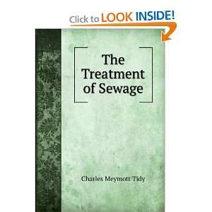  The Treatment of Sewage Charles Meymott Tidy Books
