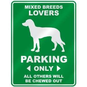   MIXED BREEDS LOVERS PARKING ONLY  PARKING SIGN DOG 