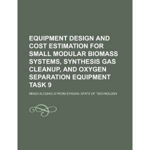  Equipment design and cost estimation for small modular biomass 