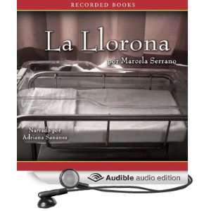 La llorona: Novela [The Weeping Woman (Texto Completo)] [Unabridged 