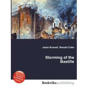  Storming of the Bastille Ronald Cohn Jesse Russell Books