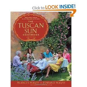  The Tuscan Sun Cookbook: Recipes from Our Italian Kitchen 