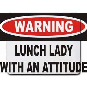 Warning Lunch Lady with an attitude Mousepad Office 