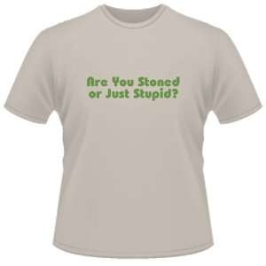    FUNNY T SHIRT  Are You Stoned Or Just Stupid Toys & Games