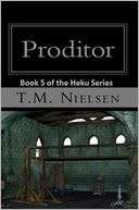 Proditor  Book 5 of the Heku T.M. Nielsen