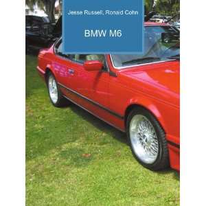  BMW M6 Ronald Cohn Jesse Russell Books