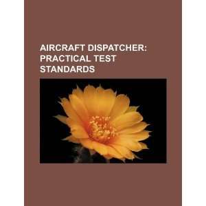  Aircraft dispatcher: practical test standards 
