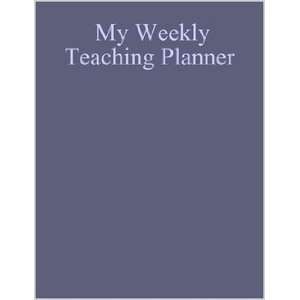  My Weekly Teaching Planner: Elizabeth Manning: Books