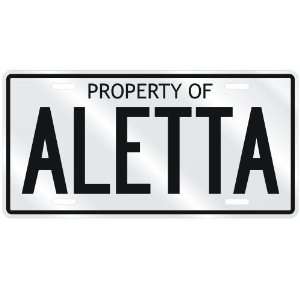  NEW  PROPERTY OF ALETTA  LICENSE PLATE SIGN NAME