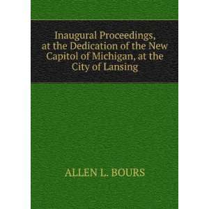   New Capitol of Michigan, at the City of Lansing ALLEN L. BOURS Books