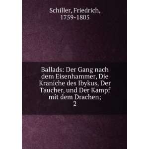   Taucher, und Der Kampf mit dem Drachen;. 2 Schiller Friedrich Books
