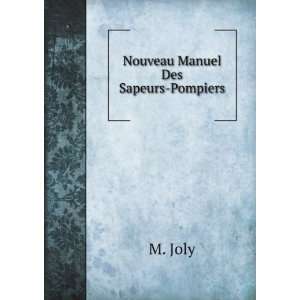  Nouveau Manuel Des Sapeurs Pompiers M. Joly Books