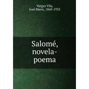    poema JosÃ© MarÃ­a, 1860 1933 Vargas Vila  Books