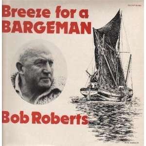   BREEZE FOR A BARGEMAN LP (VINYL) UK SENTINEL 1981 BOB ROBERTS Music