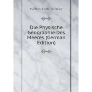   Geographie Des Meeres (German Edition) Matthew Fontaine Maury Books