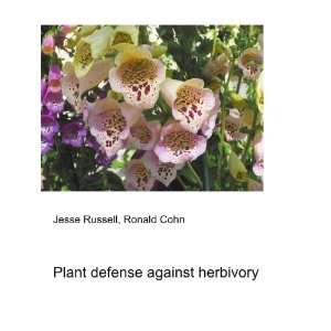  Plant defense against herbivory: Ronald Cohn Jesse Russell 