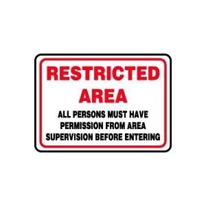 RESTRICTED AREA ALL PERSONS MUST HAVE PERMISSION FROM AREA SUPERVISION 