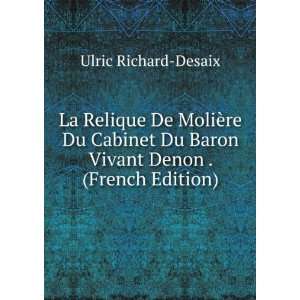  La Relique De MoliÃ¨re Du Cabinet Du Baron Vivant Denon 