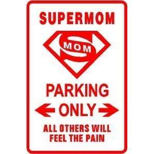  SUPER MOM PARKING family joke mother sign