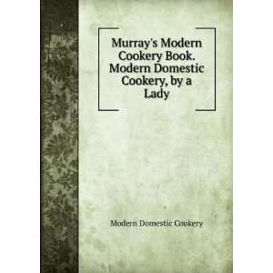  Murrays Modern Cookery Book. Modern Domestic Cookery, by 