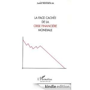 La face cachée de la crise financière mondiale (French Edition 