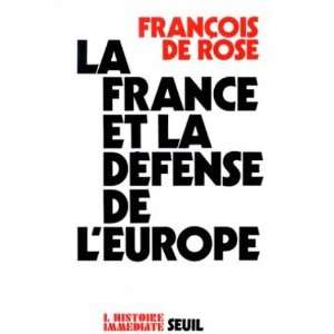  La France et la défense de lEurope (9782020044455): Rose 