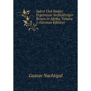   , Volume 1 (German Edition) (9785877272606) Gustav Nachtigal Books
