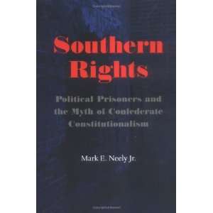   of Confederate Constitutionalism [Hardcover]: Mark E. Neely Jr.: Books
