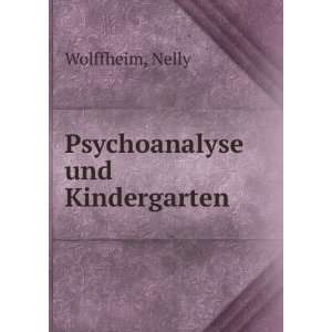  Psychoanalyse und Kindergarten Nelly Wolffheim Books