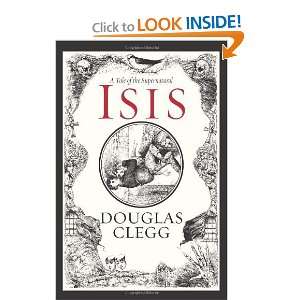  Isis [Hardcover]: Douglas Clegg: Books