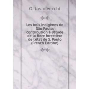   ¨re de lÃ©tat de S. Paulo (French Edition) Octavio Vecchi Books