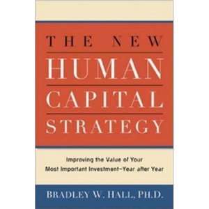  2007 Fall list: The New Human Capital Strategy: Improving 