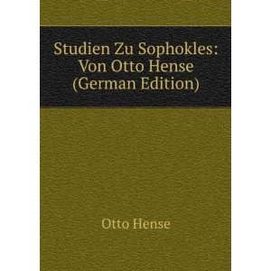   Zu Sophokles Von Otto Hense (German Edition) Otto Hense Books