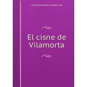   El Cisne De Vilamorta (Spanish Edition): Emilia Pardo BazÃ¡n: Books