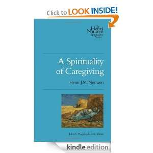 Spirituality of Caregiving (Henri Nouwen Spirituality): Henri J.M 