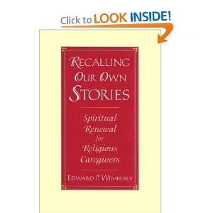 Recalling Our Own Stories: Spiritual Renewal for Religious Caregivers 