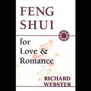 FENG SHUI FOR LOVE AND ROMANCE
