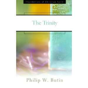   (Foundations of Christian Faith) [Paperback]: Philip W. Butin: Books