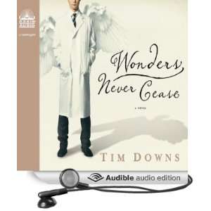  Wonders Never Cease (Audible Audio Edition) Tim Downs 