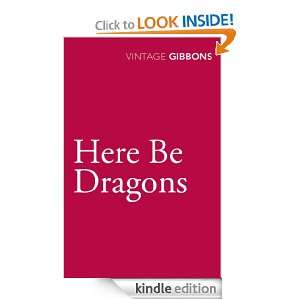 Here Be Dragons Gibbons Stella  Kindle Store